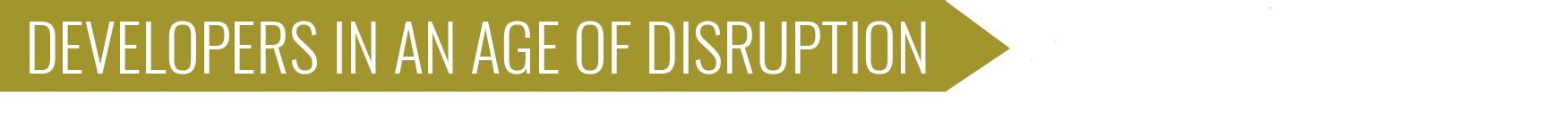 Developers in an Age of Disruption - Content Group